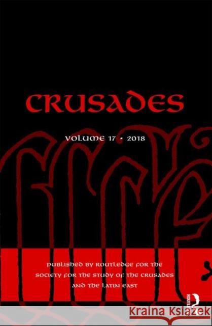 Crusades: Volume 17 Benjamin Z. Kedar Jonathan Phillips 9781138353626