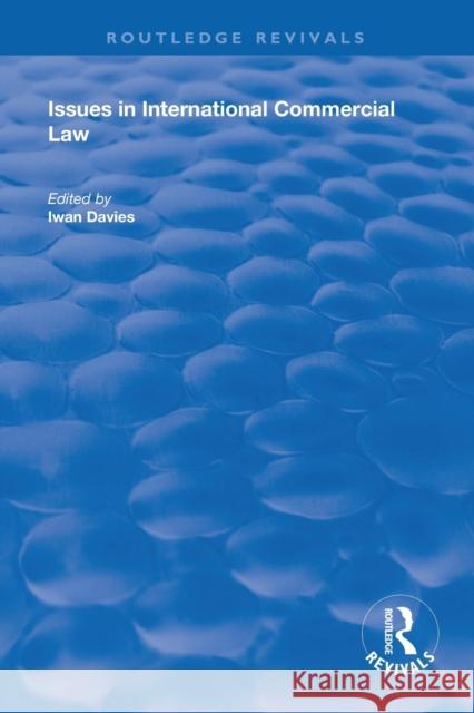 Issues in International Commercial Law Iwan Davies 9781138356207 Routledge