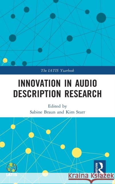 Innovation in Audio Description Research Sabine Braun Kim Starr 9781138356672 Routledge