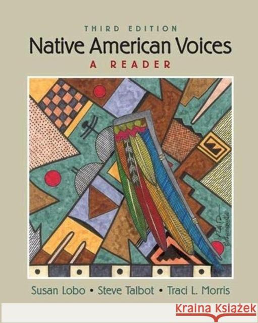 Native American Voices Susan Lobo, Steve Talbot, Traci Morris Carlston 9781138356887