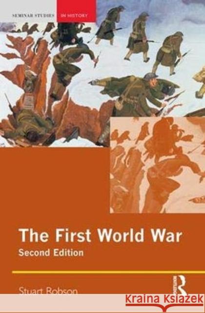 The First World War Stuart Robson 9781138357211