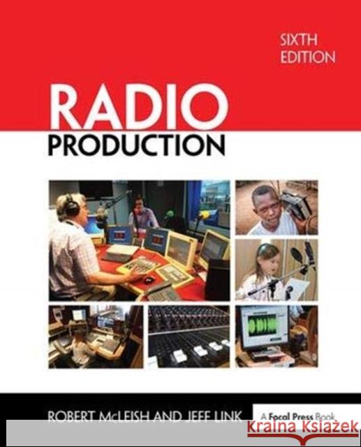 Radio Production Robert McLeish, Jeff Link 9781138357518