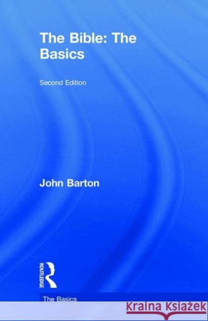 The Bible: The Basics John Barton 9781138358737