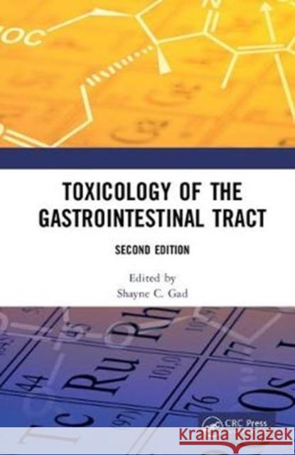 Toxicology of the Gastrointestinal Tract, Second Edition Shayne C. Gad 9781138360167 CRC Press