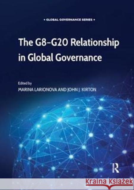 The G8-G20 Relationship in Global Governance  9781138361188 Taylor and Francis