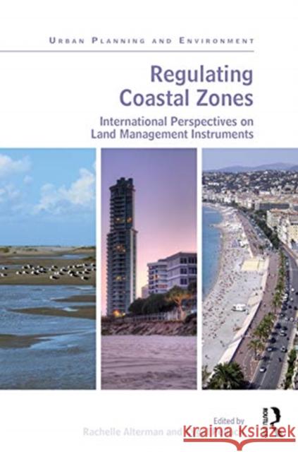 Regulating Coastal Zones: International Perspectives on Land Management Instruments Alterman, Rachelle 9781138361553 Routledge