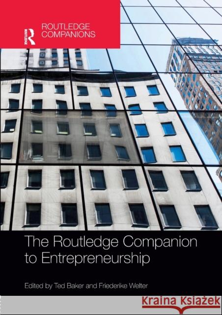 The Routledge Companion to Entrepreneurship Ted Baker Dr Friederike Welter  9781138363182 Routledge