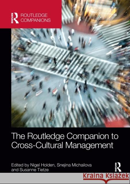 The Routledge Companion to Cross-Cultural Management Nigel Holden Snejina Michailova Susanne Tietze 9781138363274 Routledge