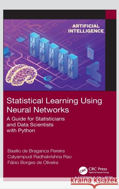 Statistical Learning Using Neural Networks: A Guide for Statisticians and Data Scientists with Python de Braganca Pereira, Basilio 9781138364509