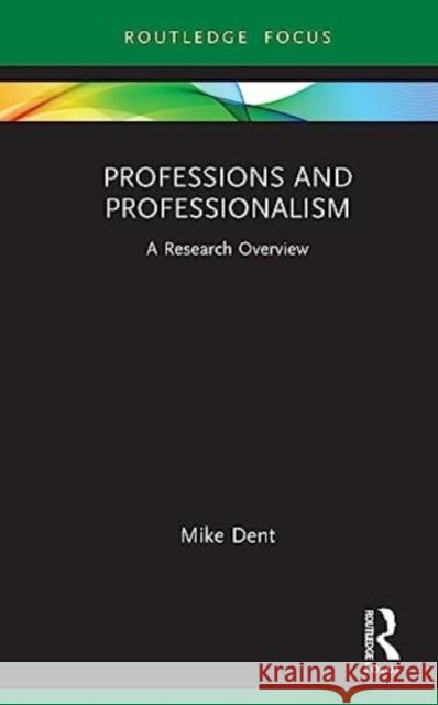 PROFESSIONS PROFESSIONALISM DENT DENT 9781138365216 TAYLOR & FRANCIS