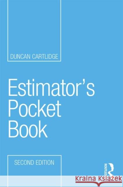 Estimator's Pocket Book Cartlidge, Duncan 9781138366701 Routledge