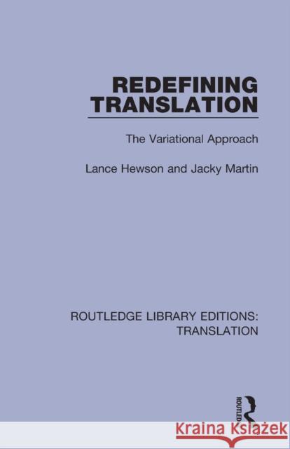 Redefining Translation: The Variational Approach Lance Hewson Jacky Martin 9781138366909 Routledge