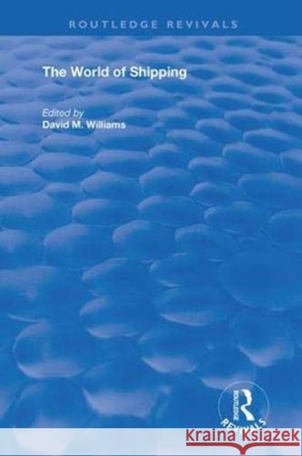 The World of Shipping David M. Williams 9781138367838 Routledge