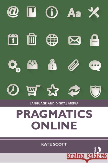 Pragmatics Online Kate Scott 9781138368590