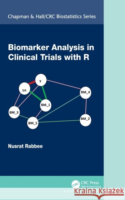 Biomarker Analysis in Clinical Trials with R Nusrat Rabbee 9781138368835