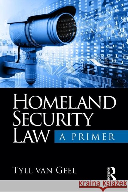 Homeland Security Law: A Primer Tyll Va 9781138369696 Routledge