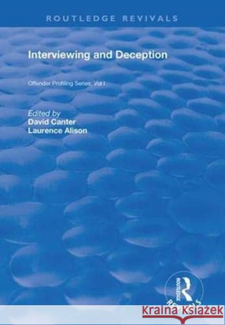 Interviewing and Deception David Canter Laurence Alison 9781138369702