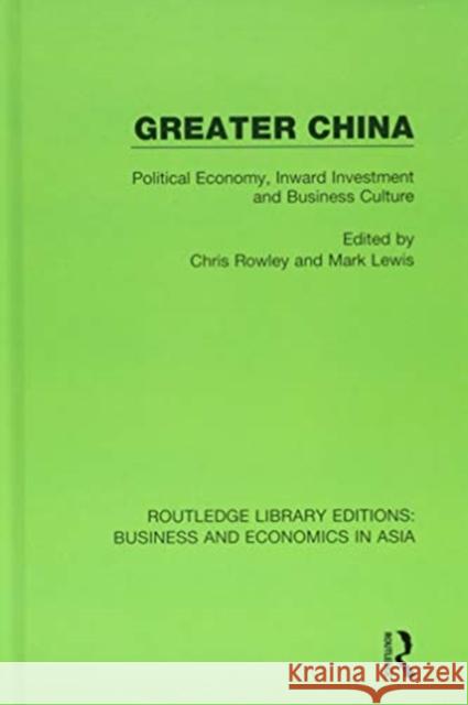 Greater China: Political Economy, Inward Investment and Business Culture  9781138369788 Taylor and Francis