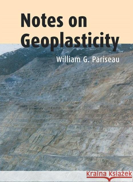 Notes on Geoplasticity William G. Pariseau 9781138370050 CRC Press