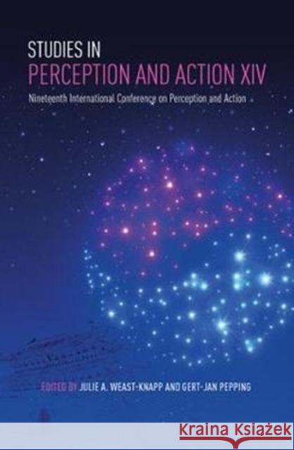 Studies in Perception and Action XIV: Nineteenth International Conference on Perception and Action Weast-Knapp, Julie A. 9781138372337