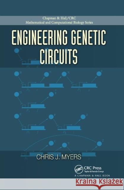 Engineering Genetic Circuits Chris J. Myers 9781138372733 Taylor and Francis