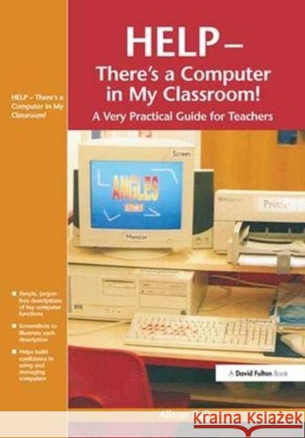 Help--There's a Computer in My Classroom! Alison Ball 9781138373037 Taylor and Francis