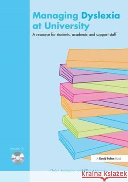 Managing Dyslexia at University: A Resource for Students, Academic and Support Staff Jamieson, Claire 9781138373044 Taylor and Francis