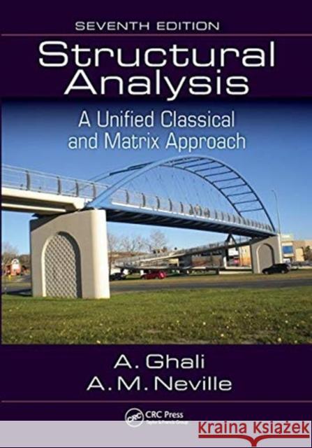 Structural Analysis: A Unified Classical and Matrix Approach, Seventh Edition Brown, T. 9781138373747 Taylor and Francis