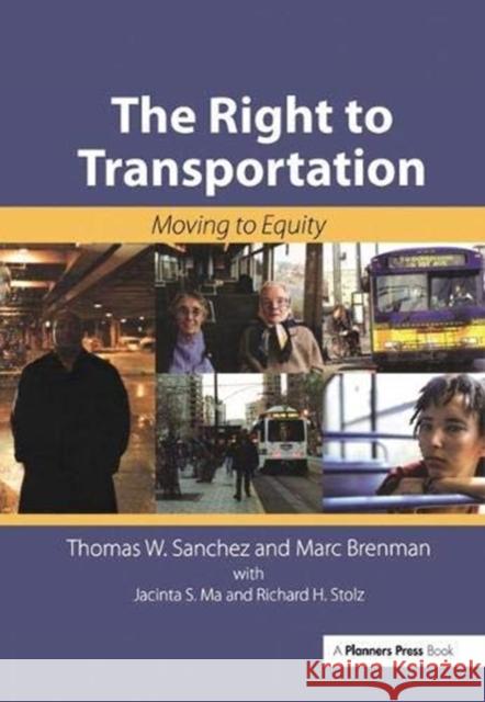 The Right to Transportation: Moving to Equity Sanchez, Thomas 9781138373914