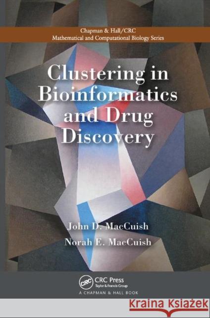 Clustering in Bioinformatics and Drug Discovery John David Maccuish Norah E. Maccuish 9781138374232