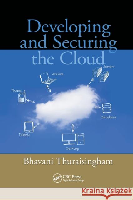 Developing and Securing the Cloud Bhavani Thuraisingham 9781138374539