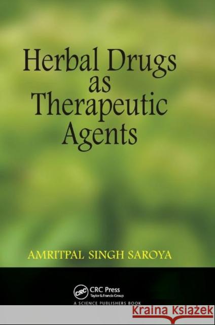 Herbal Drugs as Therapeutic Agents Amritpal Singh 9781138374881 Taylor and Francis