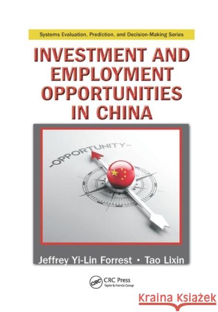 Investment and Employment Opportunities in China Jeffrey Yi-Lin Forrest, Tao Lixin 9781138374942