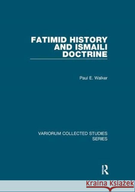 Fatimid History and Ismaili Doctrine Paul E. Walker 9781138375253 Taylor and Francis