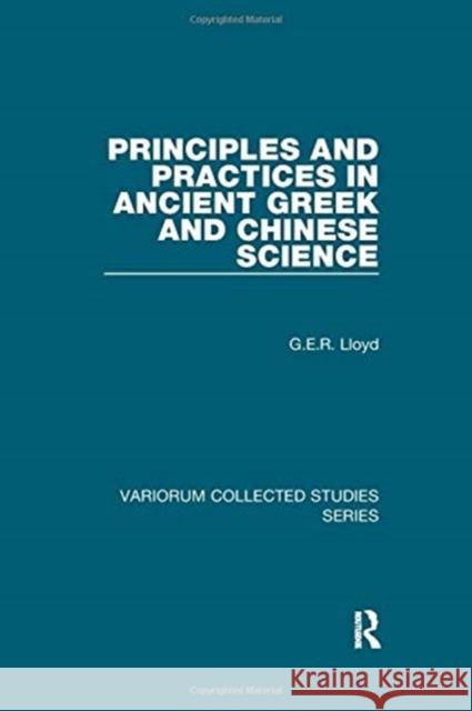 PRINCIPLES & PRACTICES IN ANCIENT GREEK G.E.R. LLOYD 9781138375758 