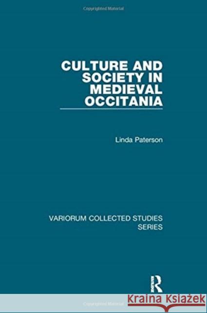 Culture and Society in Medieval Occitania Paterson, Linda 9781138375857