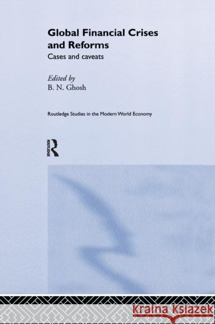 Global Financial Crises and Reforms: Cases and Caveats Ghosh, B. N. 9781138375963 Taylor and Francis