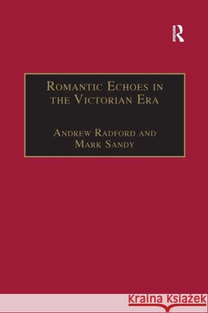 Romantic Echoes in the Victorian Era Andrew Radford 9781138376090 Taylor and Francis