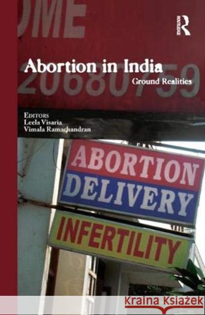 Abortion in India: Ground Realities Visaria, Leela 9781138376762