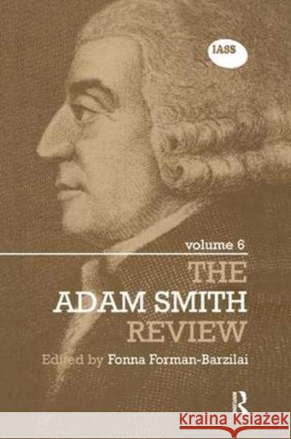 The Adam Smith Review, Volume 6 Forman-Barzilai, Fonna 9781138377189