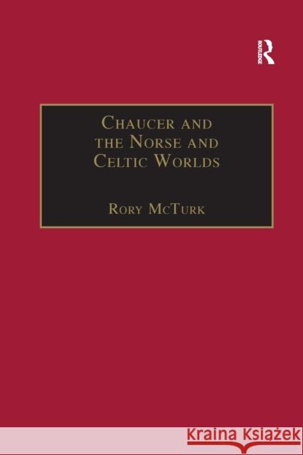 Chaucer and the Norse and Celtic Worlds Rory McTurk 9781138378155 Taylor and Francis