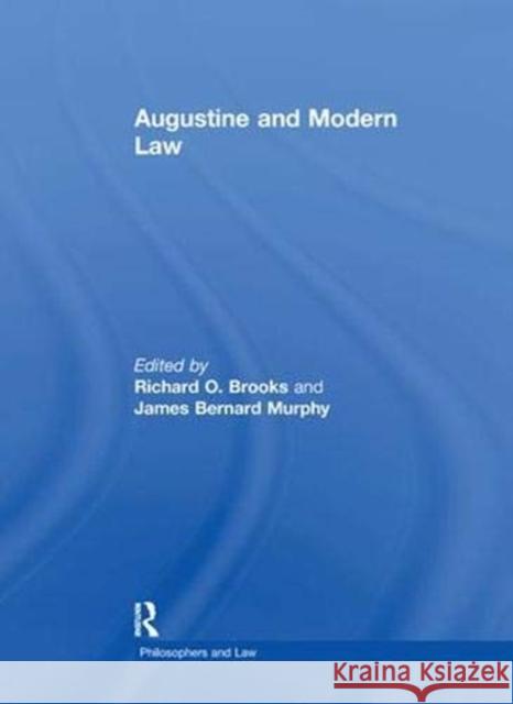 Augustine and Modern Law James Bernard Murphy Richard O. Brooks  9781138378568 Routledge