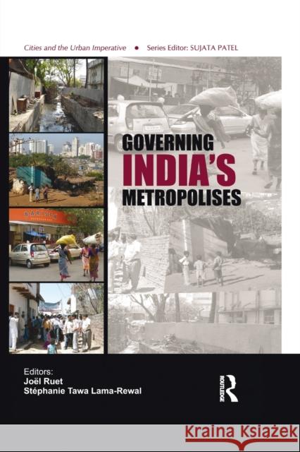 Governing India's Metropolises: Case Studies of Four Cities Ruet, Joël 9781138380356 Taylor and Francis