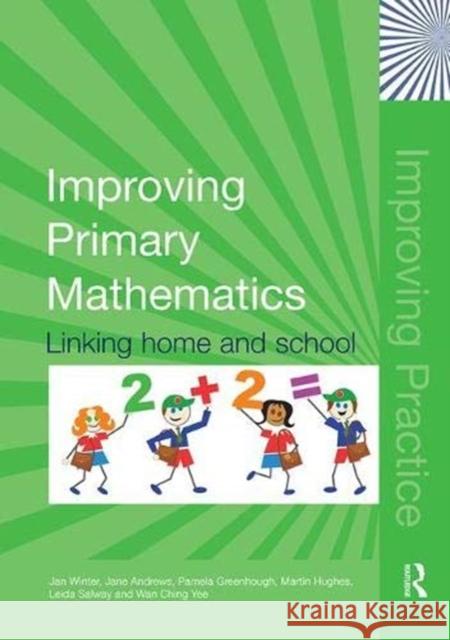 Improving Primary Mathematics: Linking Home and School Winter, Jan 9781138380516 Taylor and Francis