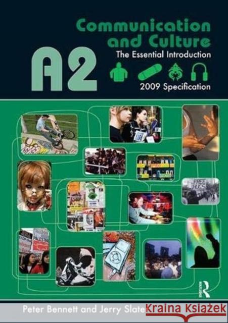 A2 Communication and Culture: The Essential Introduction Bennett, Peter 9781138380547