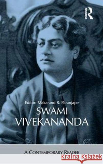 Swami Vivekananda: A Contemporary Reader Paranjape, Makarand R. 9781138380684