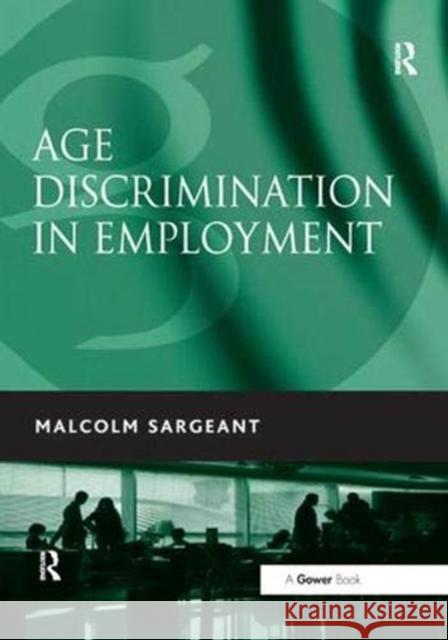 Age Discrimination in Employment Malcolm Sargeant 9781138381001 Taylor and Francis