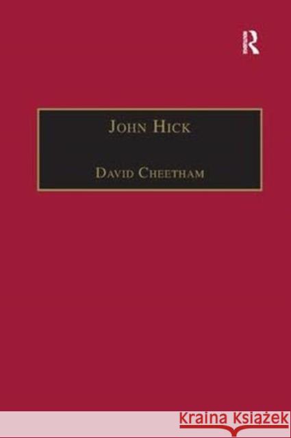John Hick: A Critical Introduction and Reflection Cheetham, David 9781138381094