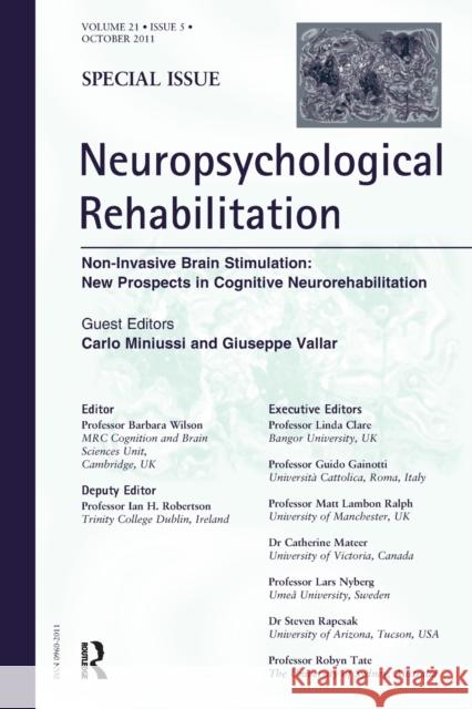 Non-Invasive Brain Stimulation: New Prospects in Cognitive Neurorehabilitation Carlo Professor Miniussi Giuseppe Professor Vallar 9781138381193