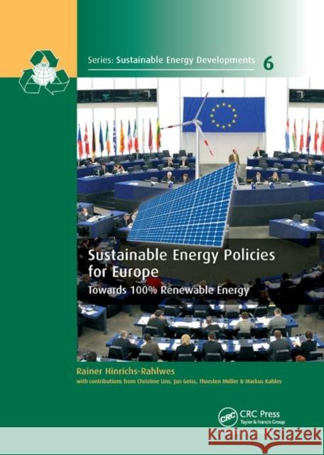 Sustainable Energy Policies for Europe: Towards 100% Renewable Energy Hinrichs-Rahlwes, Rainer 9781138381346 Taylor and Francis